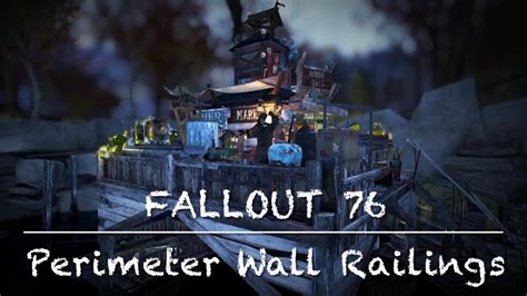 perimeter wall railing fallout 76